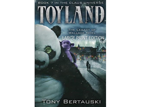 Livro Toyland Large Print Edition The Legacy of Wallace Noel 7 Claus Universe de Tony Bertauski (Inglês)