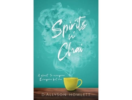 Livro Spirits N Chai De D Allyson Howlett (inglês)