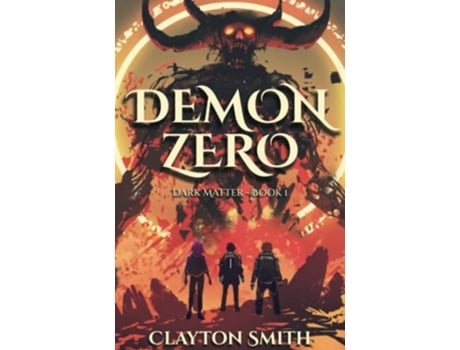 Livro Demon Zero Dark Matter de Clayton Smith (Inglês)
