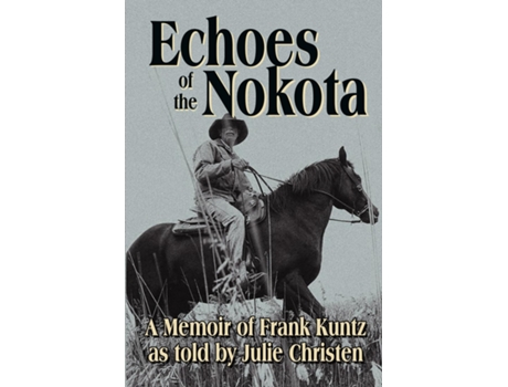 Livro Echoes of the Nokota® de Julie Christen (Inglês)