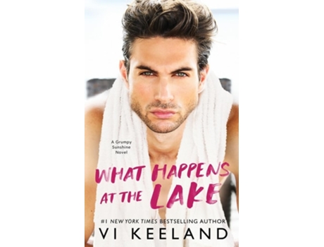 Livro What Happens at the Lake A Grumpy Sunshine Novel de Vi Keeland (Inglês)