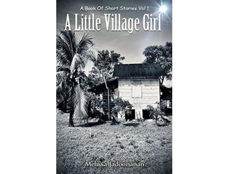 Livro A Little Village Girl De Melissa Jadoonanan (inglês)