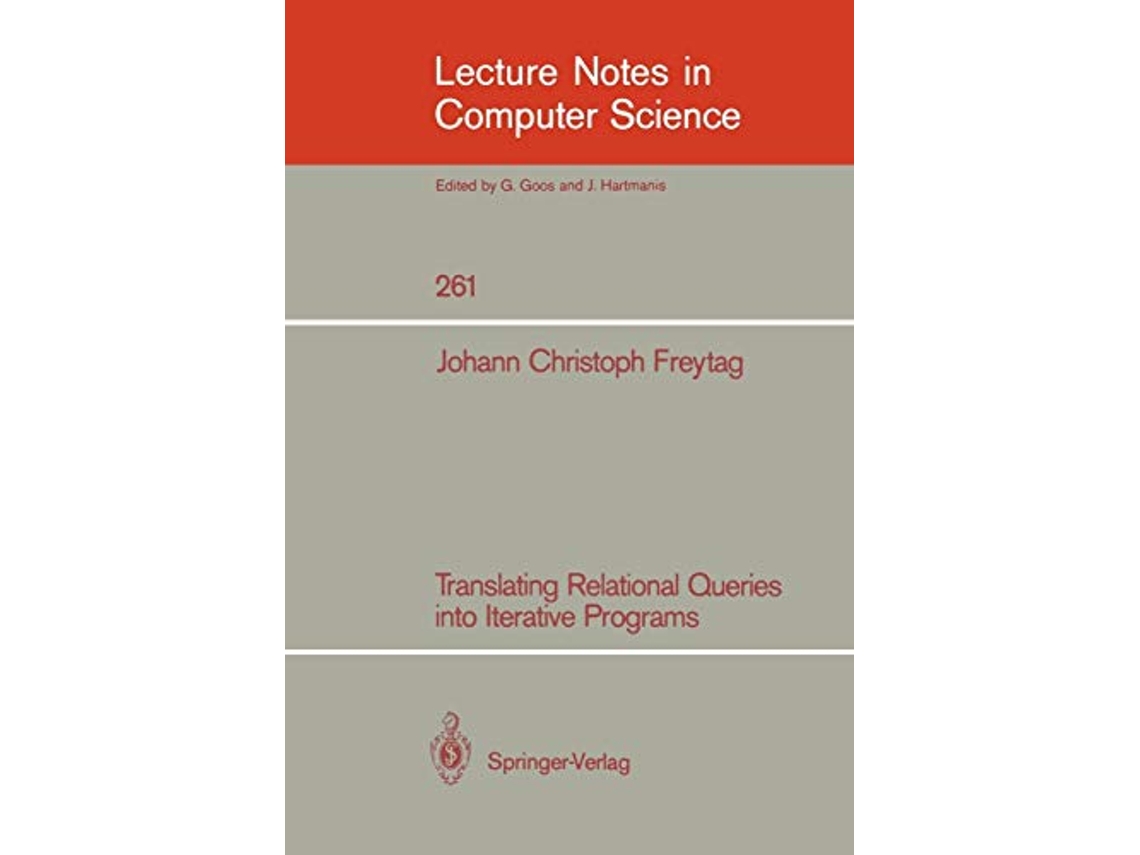 Livro Translating Relational Queries into Iterative Programs Lecture Notes in Computer Science 261 de Johann C Freytag (Inglês)