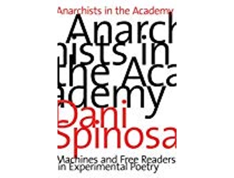 Livro Anarchists in the Academy de Dani Spinosa (Inglês)