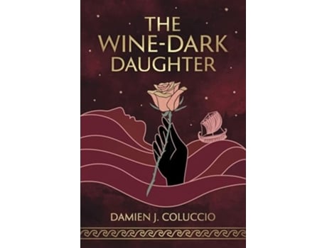 Livro The Wine-Dark Daughter de Damien J Coluccio (Inglês)