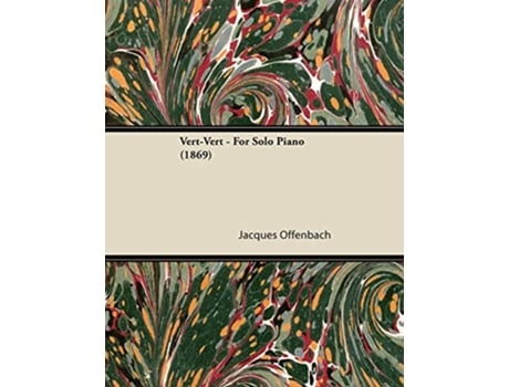 Livro VertVert For Solo Piano 1869 de Jacques Offenbach (Inglês)