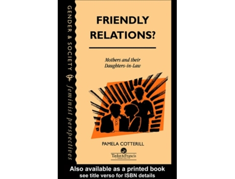 Livro Friendly Relations? : Mothers And Their Daughters-In-Law de Pamela Cotterill (Inglês)