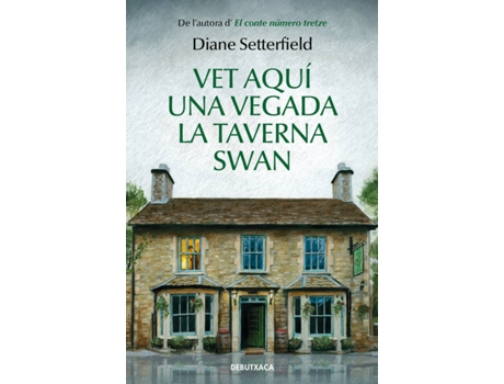 Livro Vet Aquí Una Vegada La Taverna Swan de Diane Setterfield (Catalão)