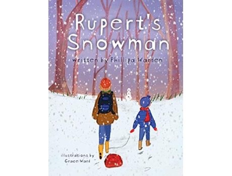 Livro Ruperts Snowman de Phillipa Warden (Inglês - Capa Dura)