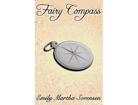 Livro Fairy Compass 2 Fairy Senses de Emily Martha Sorensen (Inglês)