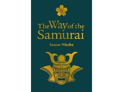 Livro The Way of the Samurai de Inazo Nitobe (Inglês - Capa Dura)