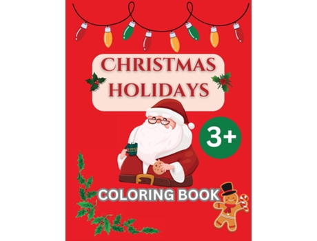 Livro CHRISTMAS HOLIDAYS - Coloring Book Winter Wonders - Color your own Christmas fairy tale! de Laritzu (Inglês)