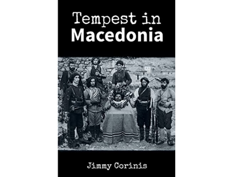 Livro Tempest in Macedonia de Jimmy Corinis (Inglês)