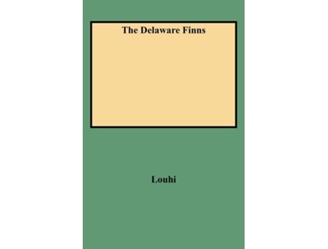 Livro Delaware Finns De E A Louhi (inglês)