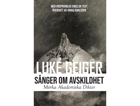 Livro Sånger Om Avskildhet Mörka Akademiska Dikter Dark Academia Poems De Luke Geiger (inglês)