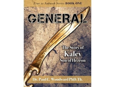 Livro General The Story of Kalev Son of Hezron de Woodward, Phd Th et al. (Inglês)