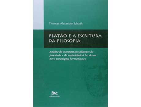 Livro Platao E A Escritura Da Filosofia de Thomas Alexander Szlezák (Português do Brasil)