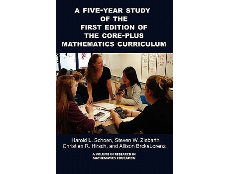 Livro A 5-year Study Of The First Edition Of The Core-plus Mathematics Curriculum De Information Age Publishing (inglês)