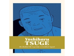 Livro He Rolled Me Up Like a Grilled Squid de Yoshiharu Tsuge (Inglês)