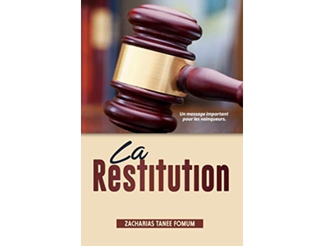 Livro La Restitution Un Message Important Pour Les Vainqueurs Aides Pratiques Pour les Vainqueurs French Edition de Zacharias Tanee Fomum (Francês)