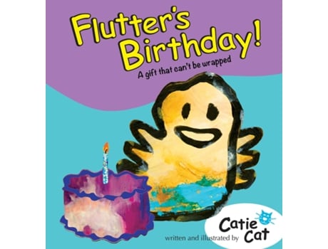 Livro Flutters Birthday! A Gift That Cant Be Wrapped. de Catie Cat (Inglês)