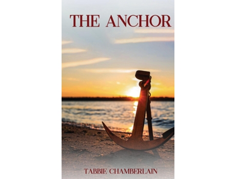 Livro THE ANCHOR de Tabbie Chamberlain (Inglês)