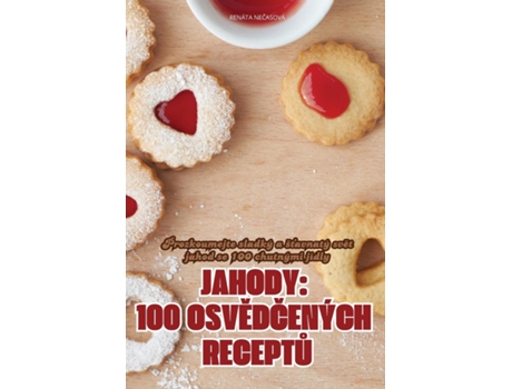 Livro JAHODY 100 OSVEDCENÝCH RECEPTU de RENÁTA NECASOVÁ (Inglês)