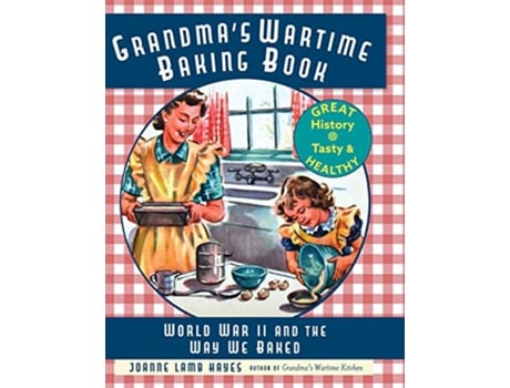 Livro Grandmas Wartime Baking Book de Joanne Lamb Hayes (Inglês - Capa Dura)