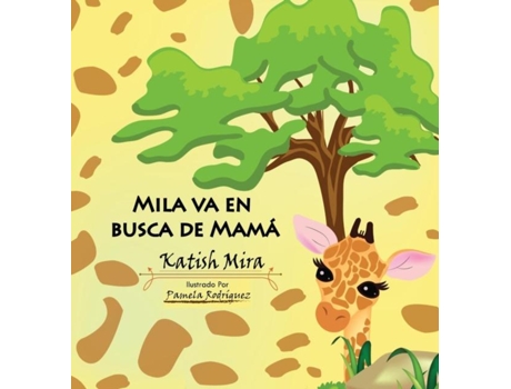 Livro Mila Va En Busca De Mamá De Katish Mira (inglês)