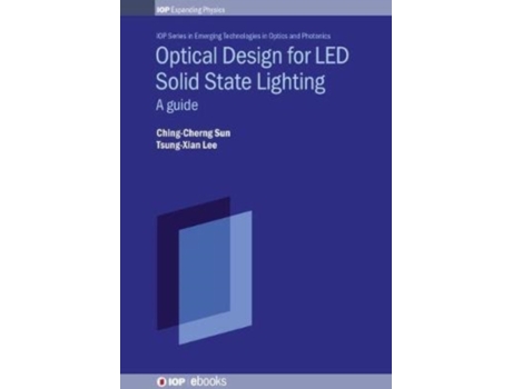 Livro Optical Design for LED Solid State Lighting: A Guide (IPH005) Ching-Cherng Sun, Tsung-Xian Lee (Inglês)