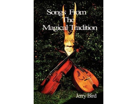 Livro Songs From The Magical Tradition de Jerry Bird (Inglês)