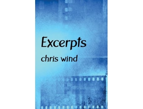 Livro Excerpts Miscellaneous Prose And Poetry De Chris Wind (inglês)