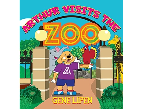 Livro Arthur visits the Zoo Kids Books for Young Explorers de Gene Lipen (Inglês)
