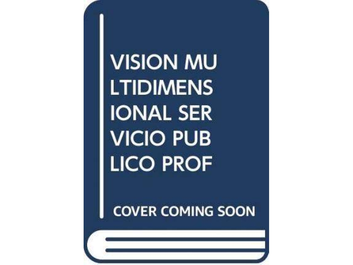 Livro Vision Multidimensional Del Servicio Publico Profesionalizado de Coord Ricardo Uvalle Berrones (Espanhol)
