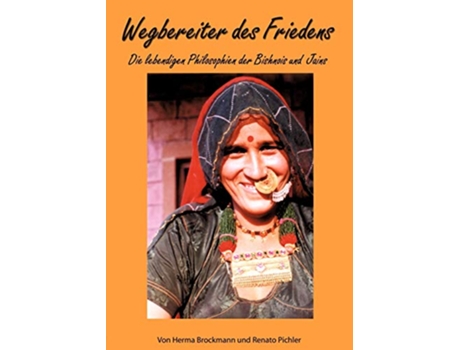 Livro Wegbereiter des Friedens Die lebendigen Philosophien der Bishnois und Jains German Edition de Herma Brockmann e Renato Pichler (Alemão)