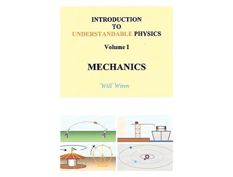 Livro Introduction to Understandable Physics Volume I Mechanics de Will Winn (Inglês)