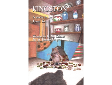 Livro Kingston A Mouse In The Forest Zoo De Km Keleher (inglês)