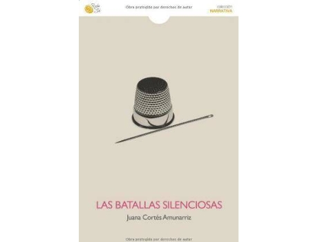 Livro Las batallas silenciosas de Juana Cortés Amunárriz (Espanhol)