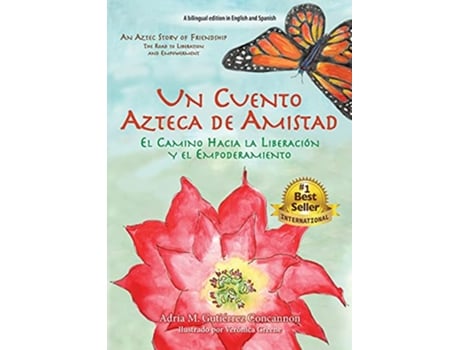 Livro Un Cuento Azteca de Amistad El Camino Hacia la Liberación y el Empoderamiento Multilingual Edition de Adria Maria Gutiérrez Concannon (Inglês)