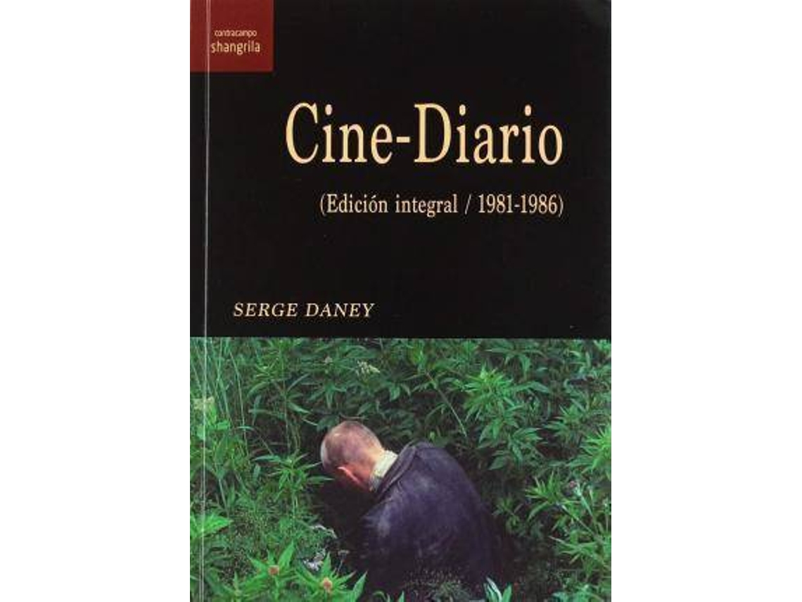 Livro Cine-Diario : Edición Integral, 1981-1986 de Serge Daney (Espanhol)