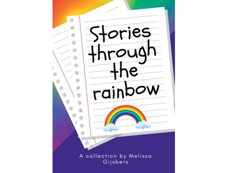 Livro Stories Through the Rainbow de Melissa Gijsbers (Inglês)