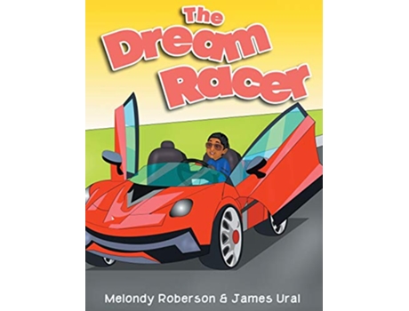 Livro The Dream Racer Imagination de Melondy Roberson James Ural (Inglês)