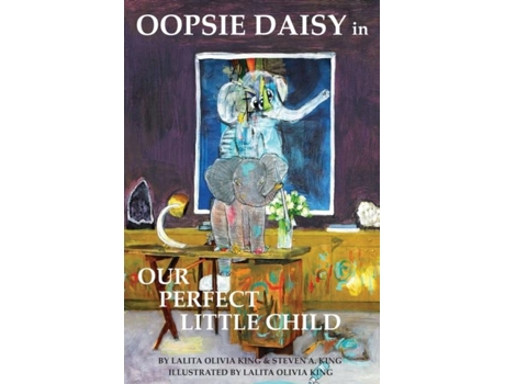Livro Oopsie Daisy In Our Perfect Little Child De King Olivia Lalita (inglês)