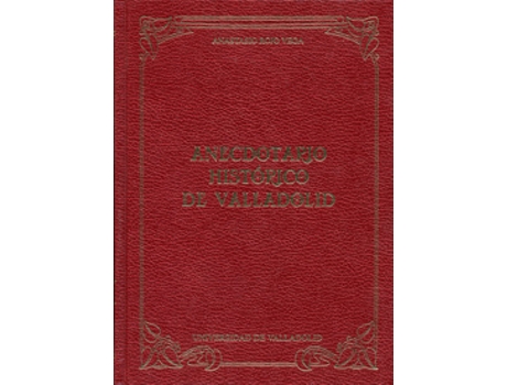 Livro Anecdotario Historico De Valladolid de Anastasio Rojo Vega (Espanhol)