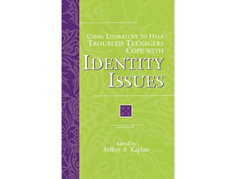 Livro Using Literature to Help Troubled Teenagers Cope with Identity Issues de Jeffrey S Kaplan Ed (Inglês - Capa Dura)
