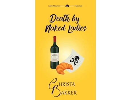 Livro Death by Naked Ladies de Christa Bakker (Inglês)