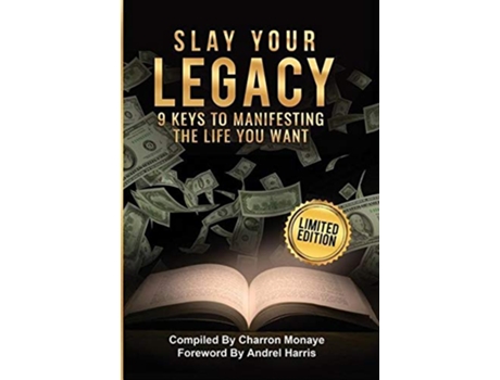 Livro Slay Your Legacy 9 Keys to Manifesting the Life You Want de Charron Monaye (Inglês)