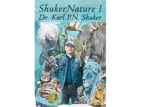 Livro Shukernature Antlered Elephants, Locust Dragons, And Other Cryptic Blog Beasts De Karl Pn Shuker (inglês)