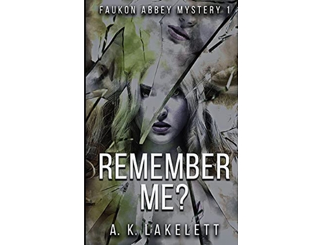 Livro Remember Me 1 Faukon Abbey Mystery de Ak Lakelett (Inglês)