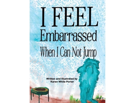 Livro I Feel Embarrassed When I Can Not Jump De Porter, Karen Et Al. (inglês)